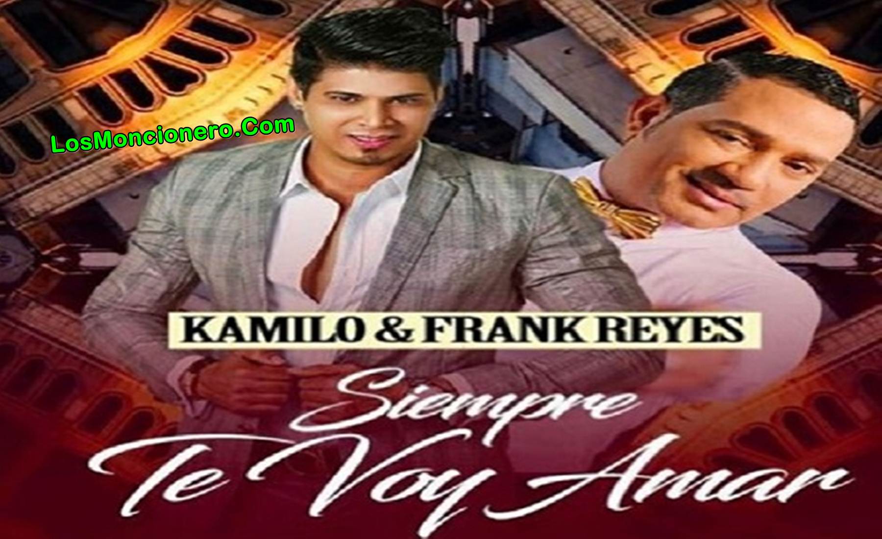 Frank Reyes Ft Kamilo - Siempre Voy Amar (2017)